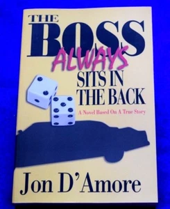 The Boss Always Sits in the Back by Jon D'Amore (2012, Paperback) AUTHOR SIGNED - Bild 1 von 6