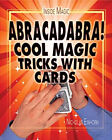 Abracadabra ! : Cool tours de magie avec cartes bibliothèque reliure niche