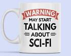 Sci Fi Mug Sci Fi Gifts Science Fiction Gift Warning May Start Talking About Sci