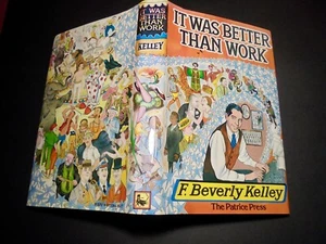 1982 buch Memoiren Circus Presse Agent BEVERLY KELLEY - IT WAS BETTER THAN WORK - Bild 1 von 7