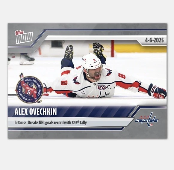 2024-25 NHL Topps Now Alex Ovechkin Gr8ness: Breaks NHL Goals record w/ 895 154 - Image 1 of 1