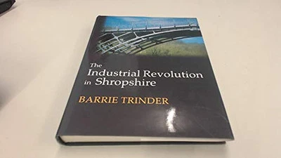 The Industrial Revolution in Shropshire by Trinder, Barrie Hardback Book The - Image 1 of 2
