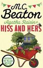 Agatha Raisin Hiss And Hers GC English Beaton M. C. Little Brown Book Group Pape