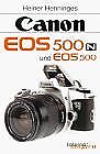 Canon Eos 500 N Und Eos 500 By Henninges, Heiner | Book | Condition Very Good