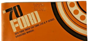 Vintage 1970 Ford Truck 100 THRU 350 & P-Series Operators Manual 3651-70-3 - Picture 1 of 5