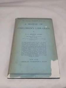 A Manual of Children's Libraries; Sayers; 1932 - Picture 1 of 2
