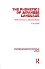 The Phonetics Of Japanese Language Routledge Library Editions Japan Suski