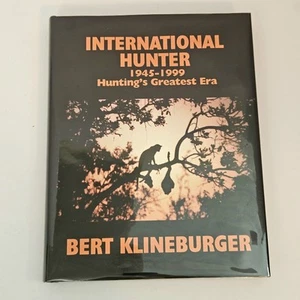 SIGNED By Bert Klinberger International Hunter 1945-1999 Hunting's Greatest Era - Bild 1 von 13