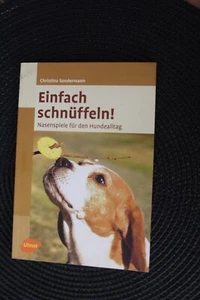 Einfach schnüffeln! Nasenspiele für den Hundealltag von Christina Sondermann - Bild 1 von 2