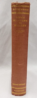 1937 2nd,Wilson WHAT HAPPENS IN HAMLET, Shakespeare,Literary Criticism,Cambridge - Image 1 of 4