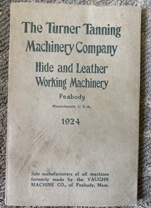 The Turner Tanning Machinery Company 1924 Peabody, Mass Hide & Leather Machinery - Picture 1 of 11