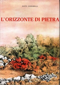 LX A3 ORIZZONTE DI PIETRA di Dante Cannarella (Trieste.Carso)Ed.Italo Svevo 1969 - Foto 1 di 1