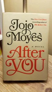After You (Me Before You Series #2) by Jojo Moyes 1st Ed 12th Print HB DJ VGC!! - Picture 1 of 12