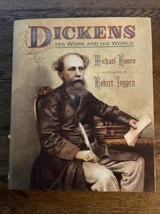 Charles Dickens: His Work and His World - Michael Rosen & Robert Ingpen - Hc/Dj - Picture 1 of 5