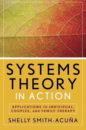 Systems Theory in Action: Applications to Individual,... - Smith-Acuna, Shelly - Image 1 of 1