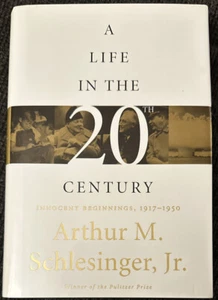 A Life in the Twentieth Century 1917 - 1950 by Arthur M. Schlesinger Hardcover - Picture 1 of 5