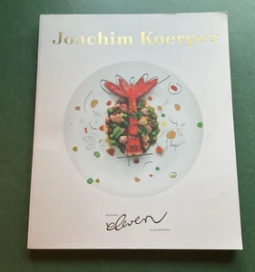 Joachim Koerper ELEVEN Chef Restaurant Cook Book Autographed - Imagen 1 de 6