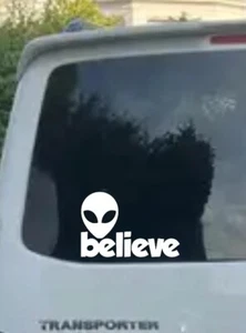 Believe UFO Alien Et Funny Vinyl Decal Sticker Novelty Campervan Car Van Toolbox - Picture 1 of 1