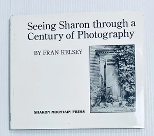 Frank Kelsey Seeing Sharon Through A Century of Photography Connecticut D - Bild 1 von 15