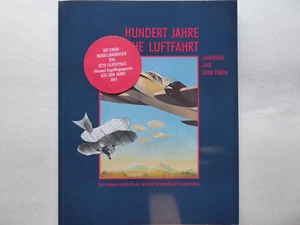 Hundert Jahre Deutsche Luftfahrt Lilienthal und seine Erben mit Modellbaubogen - Bild 1 von 11