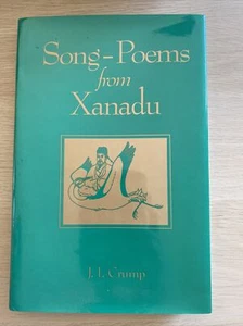Song-Poems From Xanadu By J. I. Crump Chinese Poetry 1993 FIRST EDITION - Picture 1 of 12