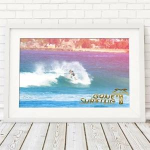 GONE SURFING - Sea Quote Poster Picture Print Sizes A5 to A0 **FREE DELIVERY** - Picture 1 of 14
