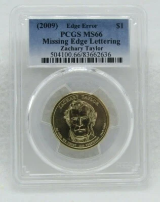 2009 US Dollar Zachary Taylor PCGS MS 66 Edge Error Missing Edge Lettering  - Image 1 of 2