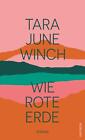 Tara June Winch / Wie rote Erde9783709981559