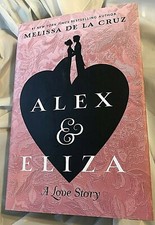 Melissa De La Cruz ALEX & ELIZA  First Edition 1st Print  Hamilton & Schuyler  