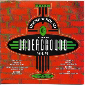 The House Sound Of The Underground Vol VI: The Storm Before The Calm (CD 1991) - Bild 1 von 3