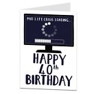 Funny Rude 40th Birthday Card - Midlife Crisis - For Her Him Friend Family