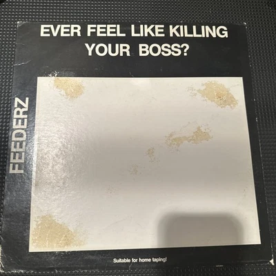 FEEDERZ Ever Feel Like Killing Your Boss? Vinyl LP Missing sandpaper on cover - Imagem 1 de 4