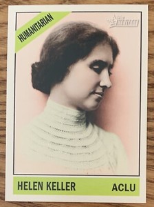 HELEN KELLER, 2009 TOPPS HERITAGE CARD IN EXCELLENT CONDITION !