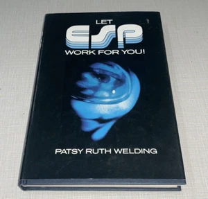 Let ESP Work For You by Patsy Ruth Welding 1976 First Edition Occult Psychic - Picture 1 of 7