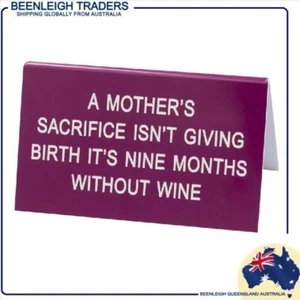 Desktop Sign A MOHTERS SACRIFICE ISN'T GIVING BIRTH IT'S NINE MONTHS WITHOUT... - Foto 1 di 7