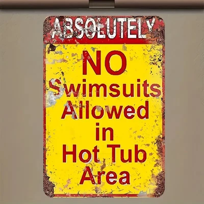 NUEVO 2D 8"x12" Divertido "Absolutamente No se permiten trajes de baño" Advertencia Metal Novedad Letrero Foto 1 de 4