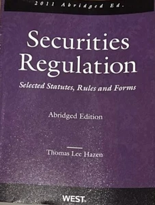 Securities Regulation Selected Statutes Rules and Forms 2011 Abridged Hazen Book - Picture 1 of 13