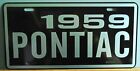 METAL LICENSE PLATE 1959 59 PONTIAC FITS CHEIFTAIN STAR CHIEF SAFARI BONNEVILLE