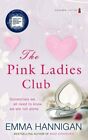 The Pink Ladies Club By Emma Hannigan Book The Fast Free Shipping