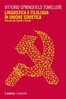 Linguistica e filologia in Unione Sovietica - [Mimesis Edizioni]