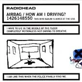 Airbag/How Am I Driving? [EP] [Limited] by Radiohead (CD, Mar-2007, Capitol)