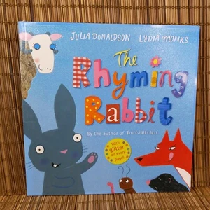 The Rhyming Rabbit Julia Donaldson Lydia Monks PB 2012 Glitter On Every Page - Picture 1 of 6
