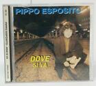 10225 Cd - Pippo Esposito - Dove Si Va - Dingo Rec.