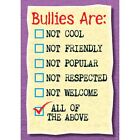 Bullies are: Not cool… ARGUS® Poster Trend Enterprises Inc. T-A67274