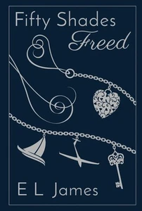 Fifty Shades Freed: Anniversary edition of the global Sunday Times number one be - Picture 1 of 1