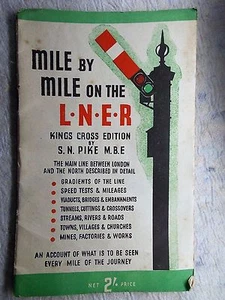 Mile by Mile on the L.N.E.R. Kings Cross edition by Stuart N Pike 1947 first ed - Picture 1 of 10