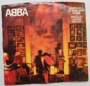 ABBA WHEN ALL IS SAID AND DONE / LAUGH OR CRY 45 7" RECORD & PICTURE SLEEVE - Picture 1 of 2