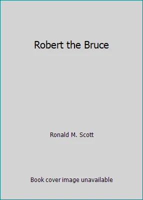 Robert the Bruce by Ronald M. Scott - Image 1 of 1