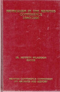 "Methodism In The Memphis (Tennessee) Conference 1840-1990" by K Wilkerson bk - Foto 1 di 1