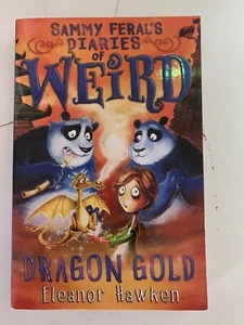 Sammy Feral’s Diaries Of Weird: Dragon Gold By Eleanor Hawken - Imagen 1 de 2